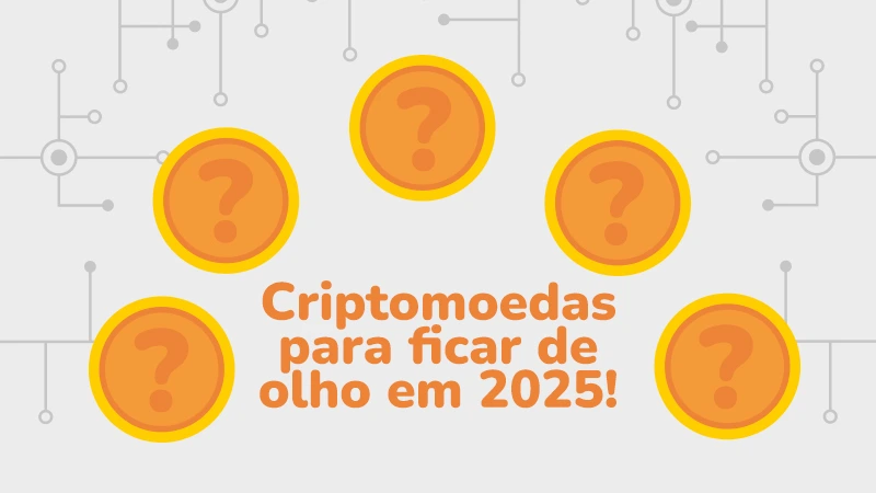 Criptomoedas Promissoras para 2025: Tendências e Oportunidades